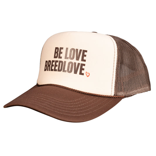 Be Love Breedlove Trucker Hat Brown