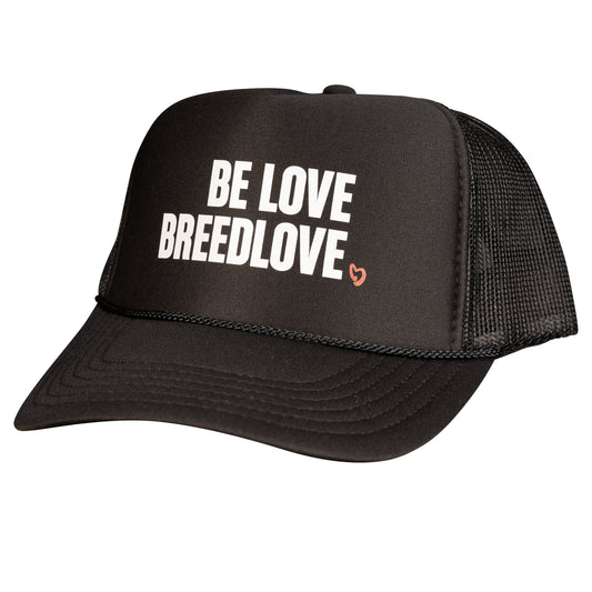 Be Love Breedlove Trucker Hat Black